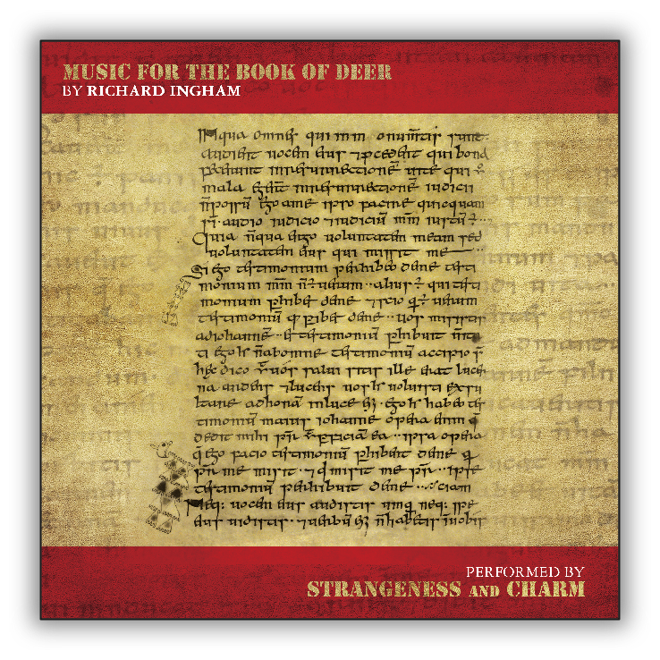 Music for the Book of Deer: RiCHARD INGHAM feat. Strangeness and Charm